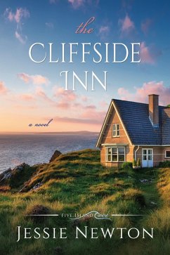 The Cliffside Inn (Five Island Cove, #3) (eBook, ePUB) - Newton, Jessie