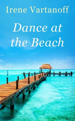 Dance at the Beach (eBook, ePUB) - Vartanoff, Irene