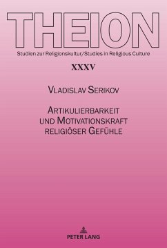 Artikulierbarkeit und Motivationskraft religiöser Gefühle - Serikov, Vladislav