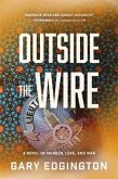 Outside the Wire (eBook, ePUB)