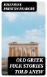 Old Greek Folk Stories Told Anew... - Bild 1