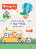 Fisher-Price - Os meios de transporte preferidos (eBook, ePUB)