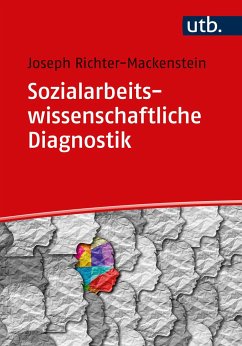 Sozialarbeitswissenschaftliche Diagnostik - Richter-Mackenstein, Joseph