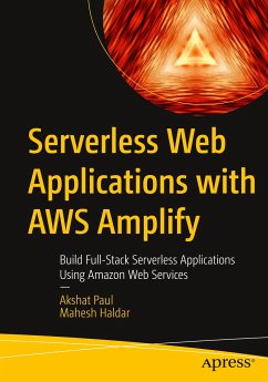 Serverless Web Applications with AWS Amplify - Paul, Akshat;Haldar, Mahesh
