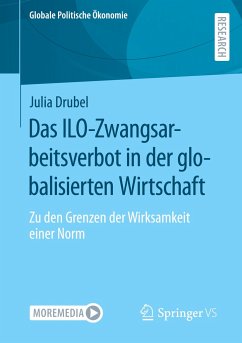 Das ILO-Zwangsarbeitsverbot in der globalisierten Wirtschaft - Drubel, Julia