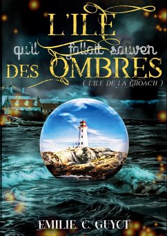 L'Île qu'il fallait sauver des ombres