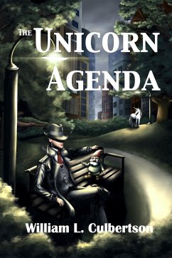 The Unicorn Agenda (eBook, ePUB) - Culbertson, William L