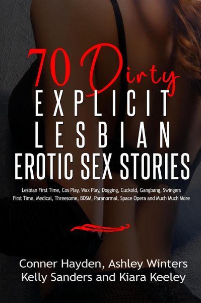 70 Dirty Explicit Lesbian Erotic Sex Stories (eBook, ePUB) 70 Dirty Explicit Lesbian Erotic Sex Stories (eBook, ePUB)