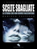 Scelte Sbagliate (eBook, ePUB)