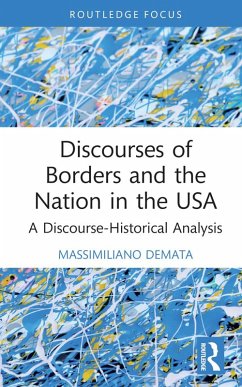 Discourses of Borders and the Nation in the USA (eBook, PDF) - Demata, Massimiliano