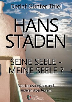 Hans Staden (eBook, PDF) - Thiel, Detlef Günter