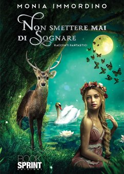 Non smettere mai di sognare (eBook, ePUB) - Immordino, Monia