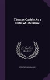 Thomas Carlyle As a Critic of Literature