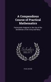 A Compendious Course of Practical Mathematics