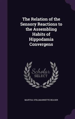 The Relation of the Sensory Reactions to the Assembling Habits of Hippodamia Convergens - Beaser, Martha Stillmannette