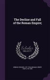 The Decline and Fall of the Roman Empire;