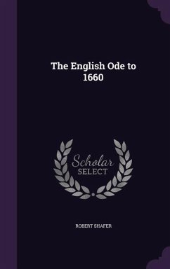 The English Ode to 1660 - Shafer, Robert