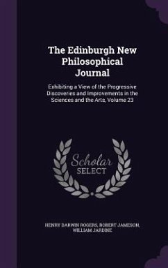 EDINBURGH NEW PHILOSOPHICAL JO - Rogers, Henry Darwin; Jameson, Robert; Jardine, William