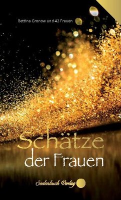 Schätze der Frauen - Gronow, Bettina;Steinert, Kristin;Lang, Silke