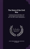 The Story of the Civil War: A Concise Account of the War in the United States of America Between 1861 and 1865, Volume 3, part 2