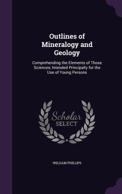 Outlines of Mineralogy and Geology - Phillips, William