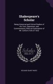 Shakespeare's Scholar: Being Historical and Critical Studies of His Text, Characters, and Commentators, With an Examination of Mr. Collier's