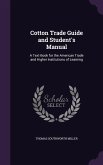 Cotton Trade Guide and Student's Manual