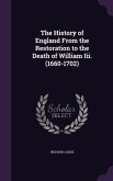 The History of England From the Restoration to the Death of William Iii. (1660-1702)