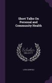 Short Talks On Personal and Community Health