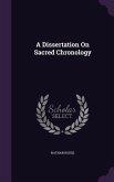 A Dissertation On Sacred Chronology