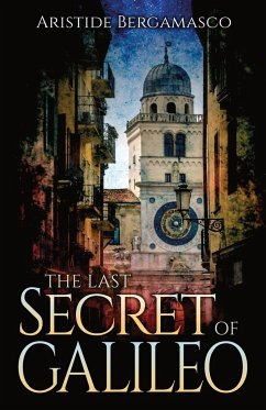 The Last Secret Of Galileo - Bergamasco, Aristide