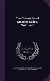 The Chronicles of America Series, Volume 3