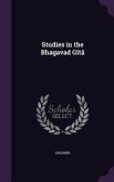 Studies in the Bhagavad Gîtâ