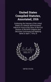 United States Compiled Statutes, Annotated, 1916: Embracing the Statutes of the United States of a General and Permanent Nature In Force at the Close