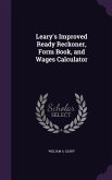 Leary's Improved Ready Reckoner, Form Book, and Wages Calculator