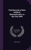 Vital Records of New Ashford, Massachusetts, to the Year 1850