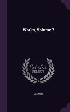 Works, Volume 7 - Voltaire