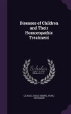 Diseases of Children and Their Homoeopathic Treatment