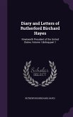Diary and Letters of Rutherford Birchard Hayes: Nineteenth President of the United States, Volume 1, part 1