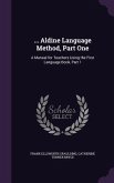 ... Aldine Language Method, Part One: A Manual for Teachers Using the First Language Book, Part 1