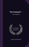 The Coming K--.: A Set of Idyll Lays