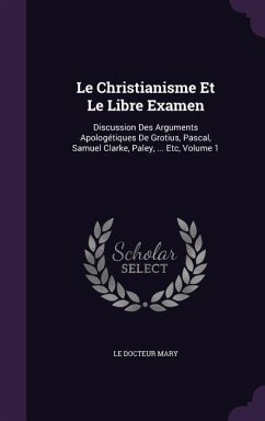 Le Christianisme Et Le Libre Examen - Mary, Le Docteur