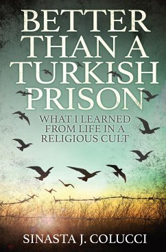 Better Than a Turkish Prison - Colucci, Sinasta J.