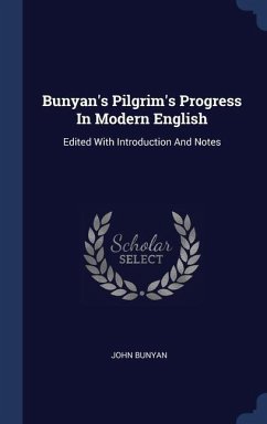 Bunyan's Pilgrim's Progress In Modern English - Bunyan, John