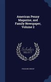 American Penny Magazine, and Family Newspaper, Volume 2