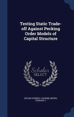 Testing Static Trade-Off Against Pecking Order Models of Capital Structure - Shyam-Sunder, Lakshmi; Myers, Stewart C.