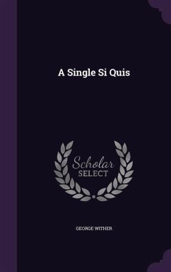 A Single Si Quis - Wither, George