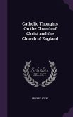 Catholic Thoughts On the Church of Christ and the Church of England