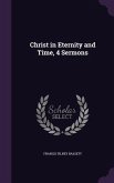 Christ in Eternity and Time, 4 Sermons