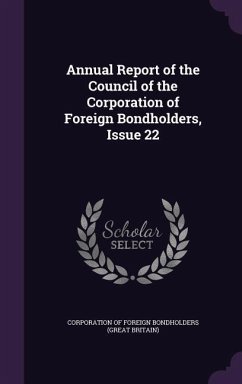 Annual Report of the Council of the Corporation of Foreign Bondholders, Issue 22